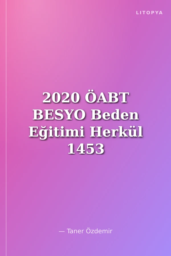 2020 ÖABT BESYO Beden Eğitimi Herkül 1453 Soru Cevap Soru Bankası