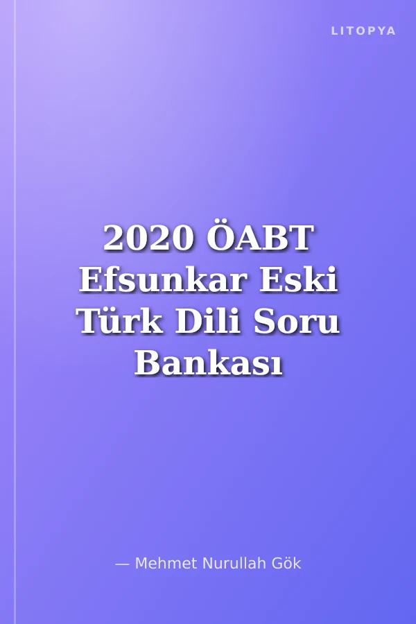 2020 ÖABT Efsunkar Eski Türk Dili Soru Bankası Çözümlü