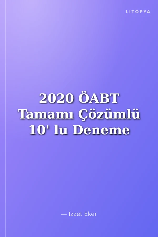 2020 ÖABT Tamamı Çözümlü 10' lu Deneme