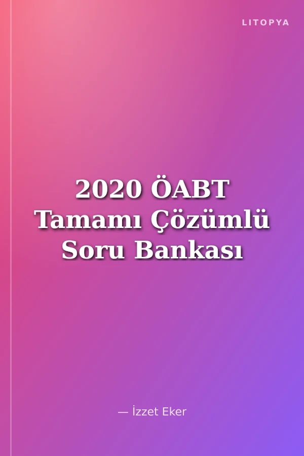 2020 ÖABT Tamamı Çözümlü Soru Bankası