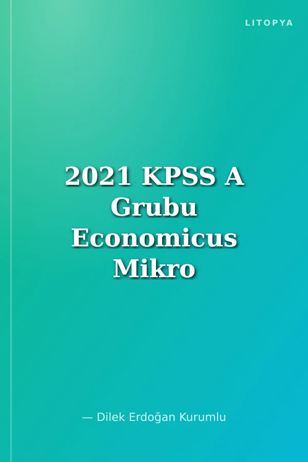 2021 KPSS A Grubu Economicus Mikro İktisat Konu Anlatımı