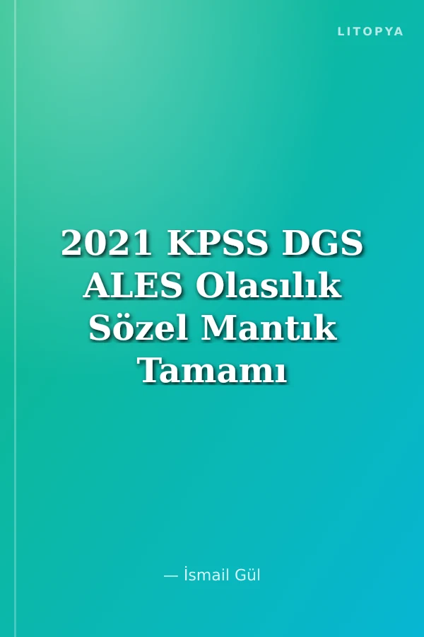 2021 KPSS DGS ALES Olasılık Sözel Mantık Tamamı Çözümlü Soru Bankası
