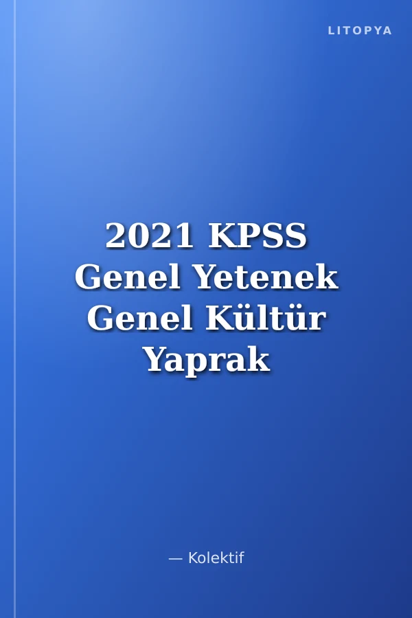 2021 KPSS Genel Yetenek Genel Kültür Yaprak Test