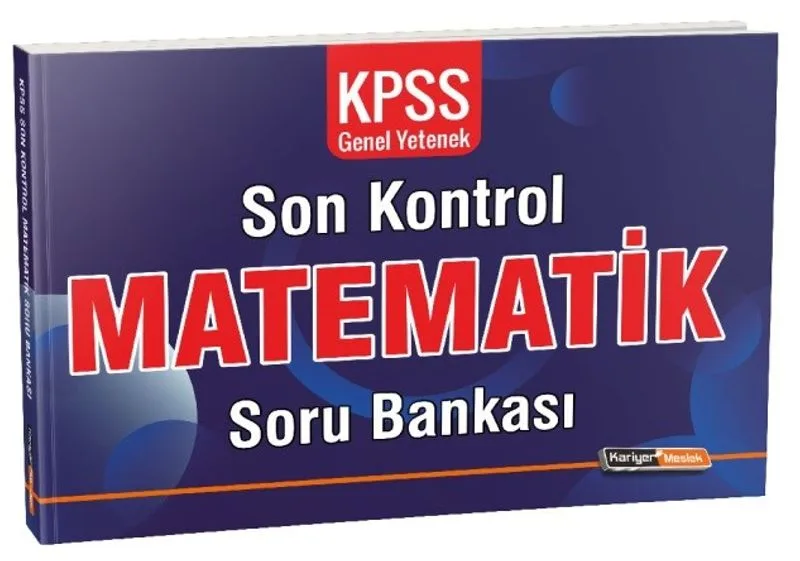 2021 KPSS Genel Yetenek Matematik Son Kontrol Soru Bankası