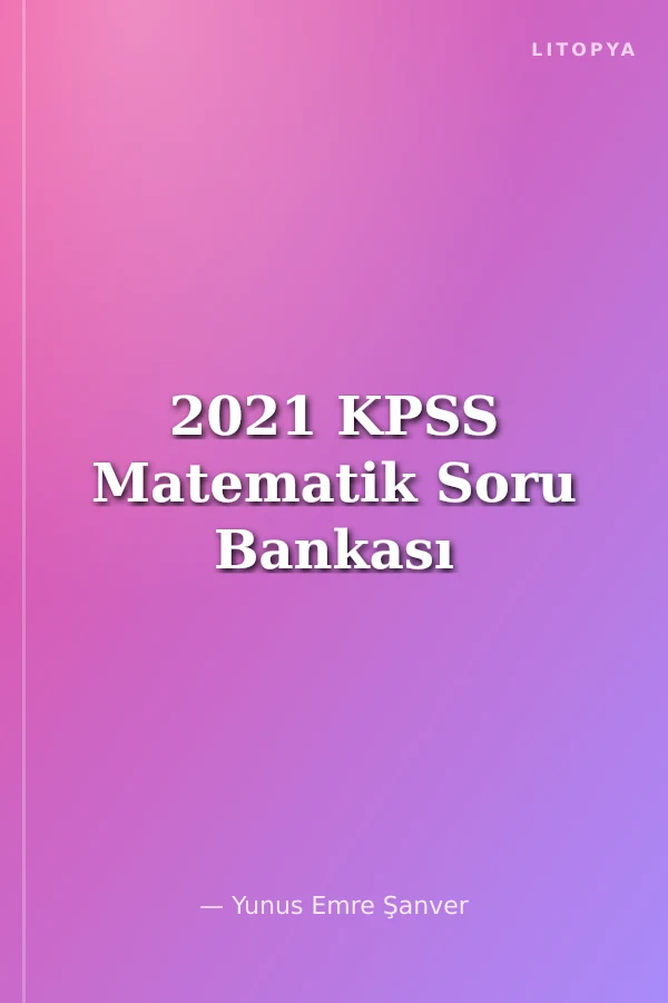2021 KPSS Matematik Soru Bankası