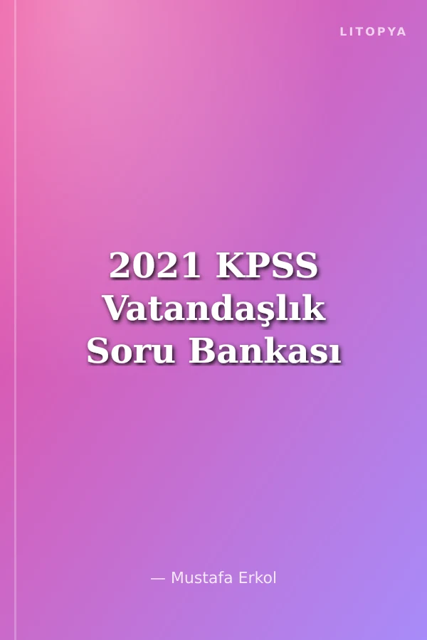 2021 KPSS Vatandaşlık Soru Bankası