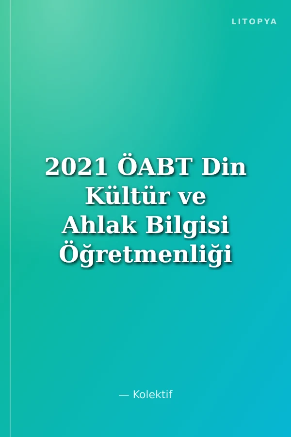 2021 ÖABT Din Kültür ve Ahlak Bilgisi Öğretmenliği Soru Bankası