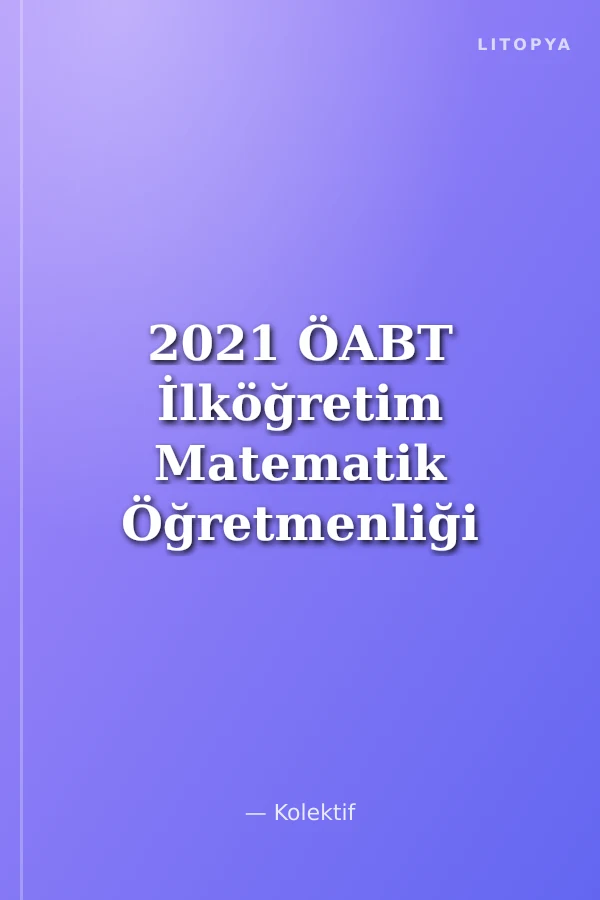 2021 ÖABT İlköğretim Matematik Öğretmenliği 3'lü Modül Konu Anlatımı