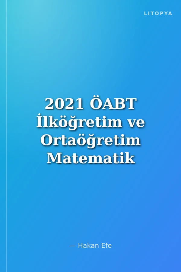 2021 ÖABT İlköğretim ve Ortaöğretim Matematik Öğretmenliği Analiz Video Ders Notları