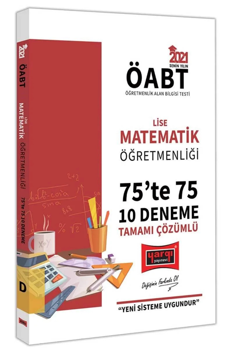 2021 ÖABT Lise Matematik Öğretmenliği 75'te 75 Tamamı Çözümlü 10 Deneme Sınavı