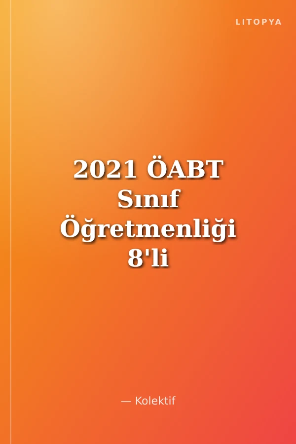 2021 ÖABT Sınıf Öğretmenliği 8'li Modül Konu Anlatımı