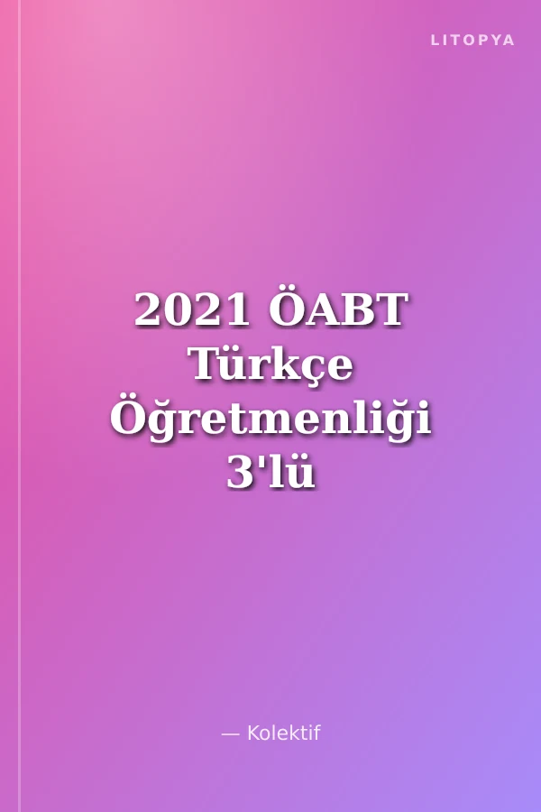 2021 ÖABT Türkçe Öğretmenliği 3'lü Modül Konu Anlatımı