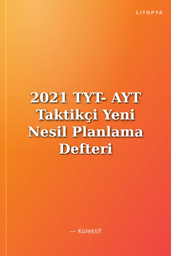 2021 TYT- AYT Taktikçi Yeni Nesil Planlama Defteri