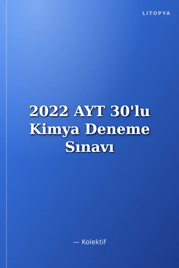 2022 AYT 30'lu Kimya Deneme Sınavı