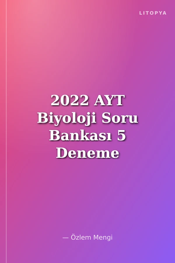 2022 AYT Biyoloji Soru Bankası 5 Deneme Sınavı İlaveli Pragmatik Serisi