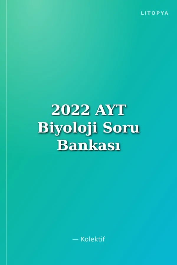 2022 AYT Biyoloji Soru Bankası