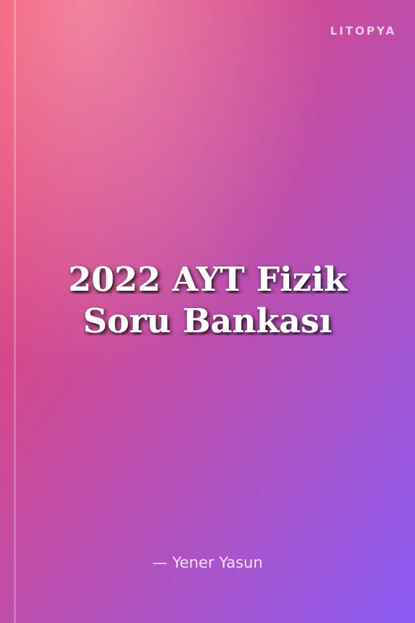2022 AYT Fizik Soru Bankası