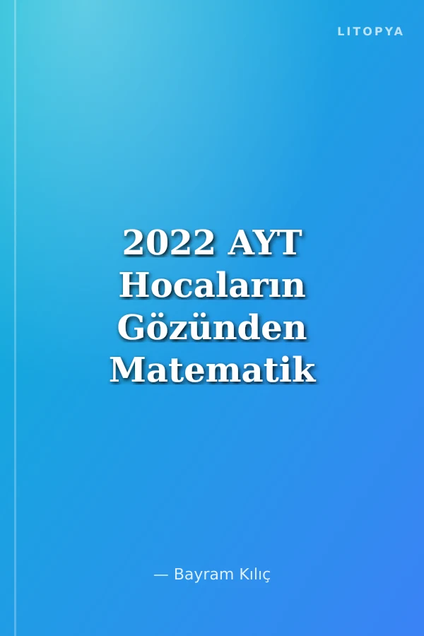 2022 AYT Hocaların Gözünden Matematik Soru Bankası
