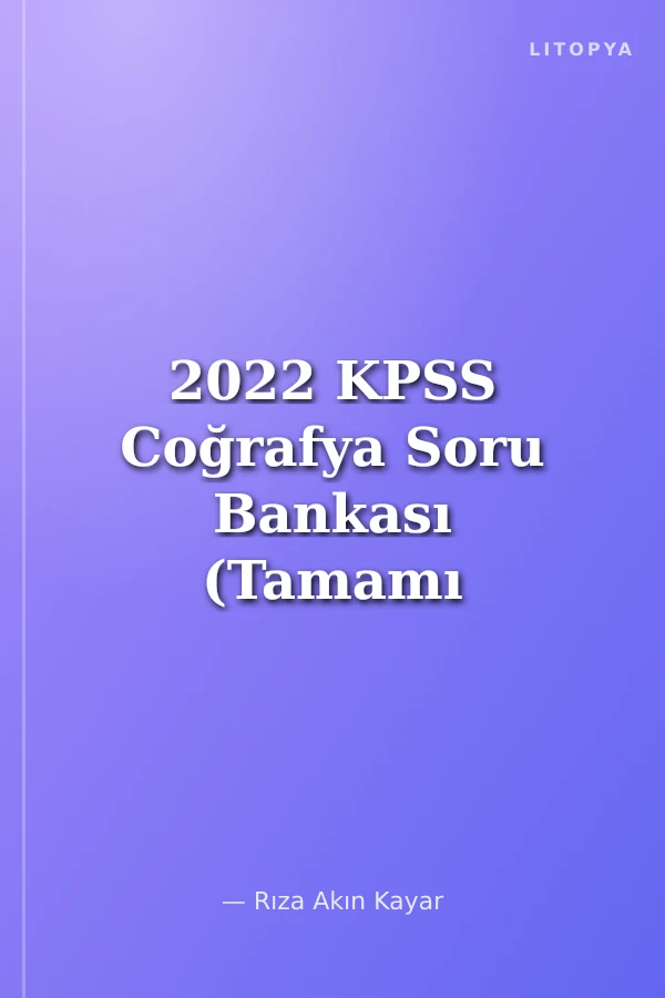2022 KPSS Coğrafya Soru Bankası (Tamamı Çözümlü)