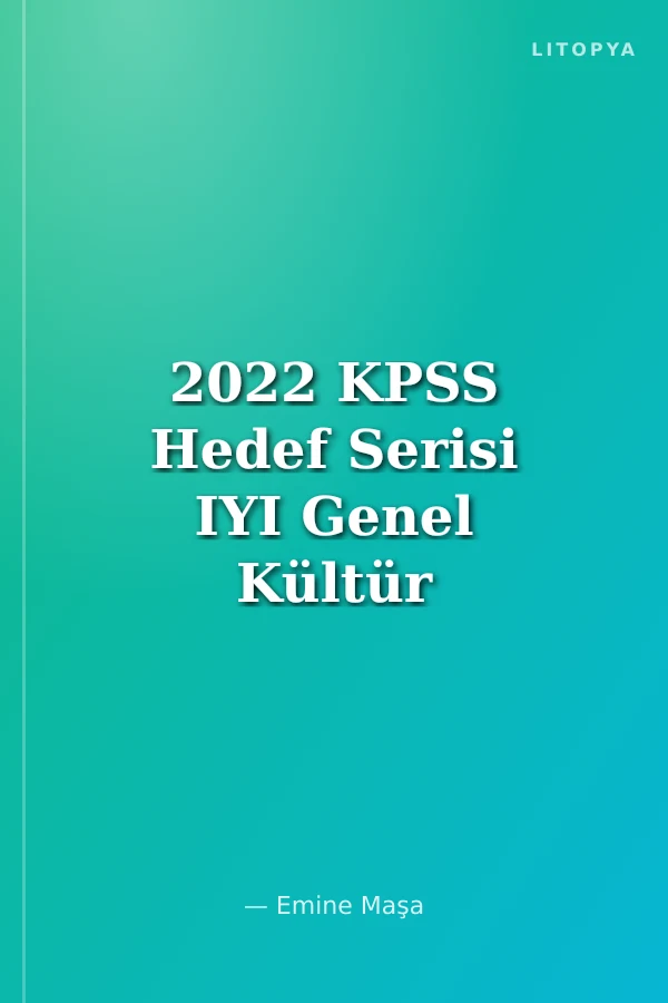 2022 KPSS Hedef Serisi IYI Genel Kültür Vatandaşlık Tamamı Çözümlü Soru Bankası