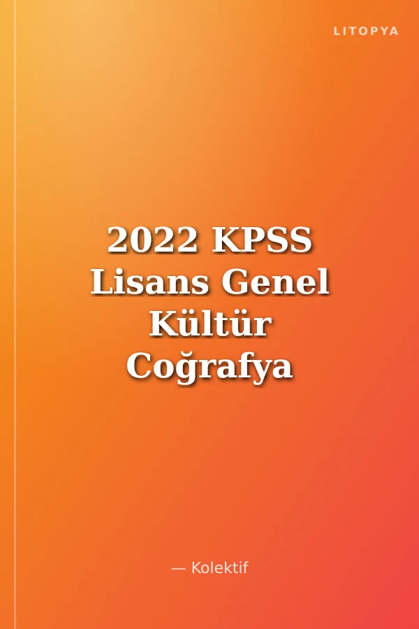 2022 KPSS Lisans Genel Kültür Coğrafya Yaprak Test