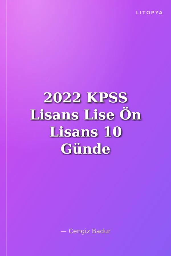 2022 KPSS Lisans Lise Ön Lisans 10 Günde Şipşak Tarih