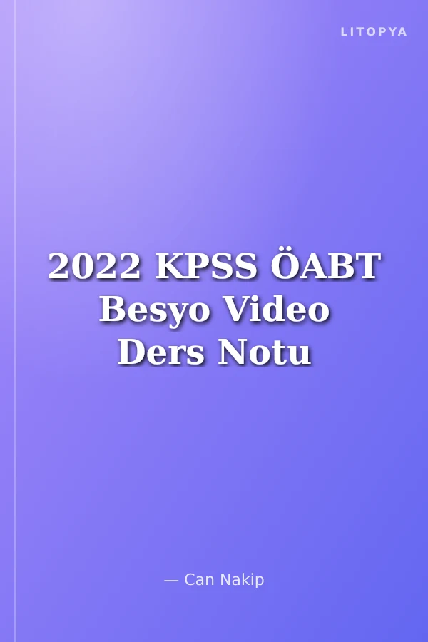 2022 KPSS ÖABT Besyo Video Ders Notu