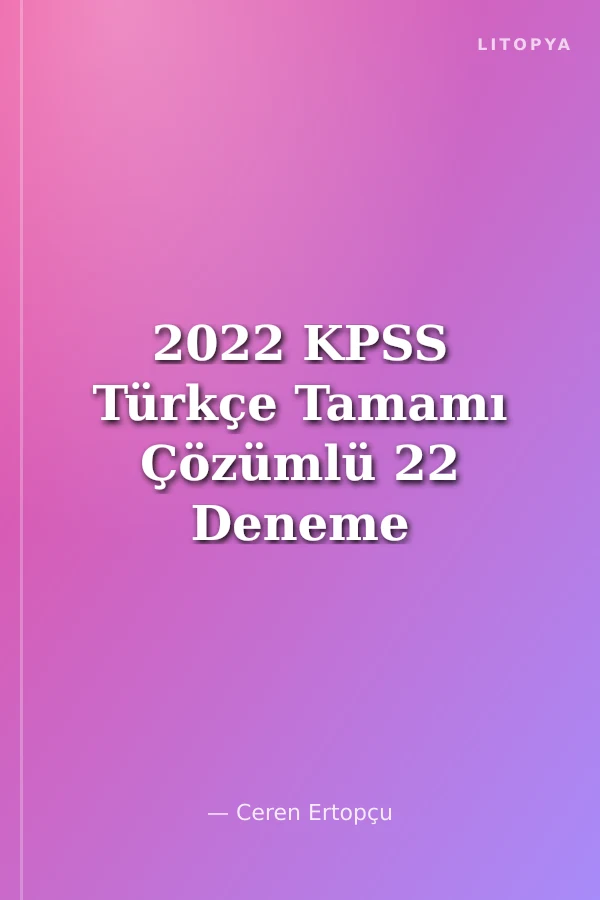 2022 KPSS Türkçe Tamamı Çözümlü 22 Deneme