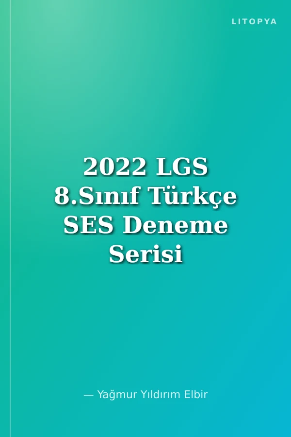 2022 LGS 8.Sınıf Türkçe SES Deneme Serisi 15 Deneme