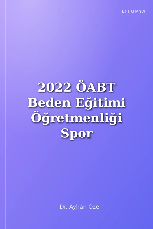 2022 ÖABT Beden Eğitimi Öğretmenliği Spor Kütüphanesi Tamamı Çözümlü 7 Deneme