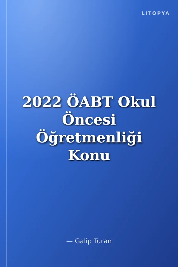 2022 ÖABT Okul Öncesi Öğretmenliği Konu Anlatımı