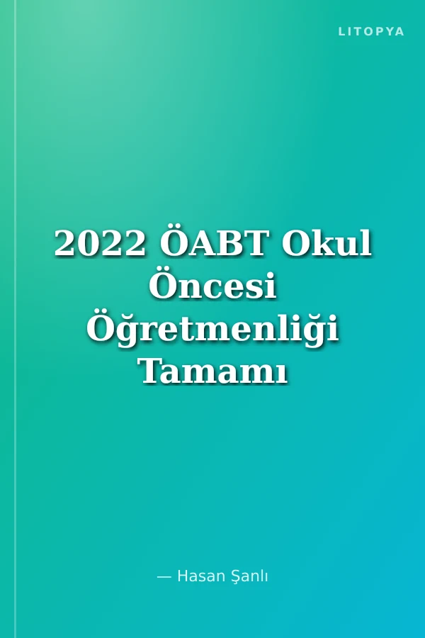 2022 ÖABT Okul Öncesi Öğretmenliği Tamamı Çözümlü 10 Deneme
