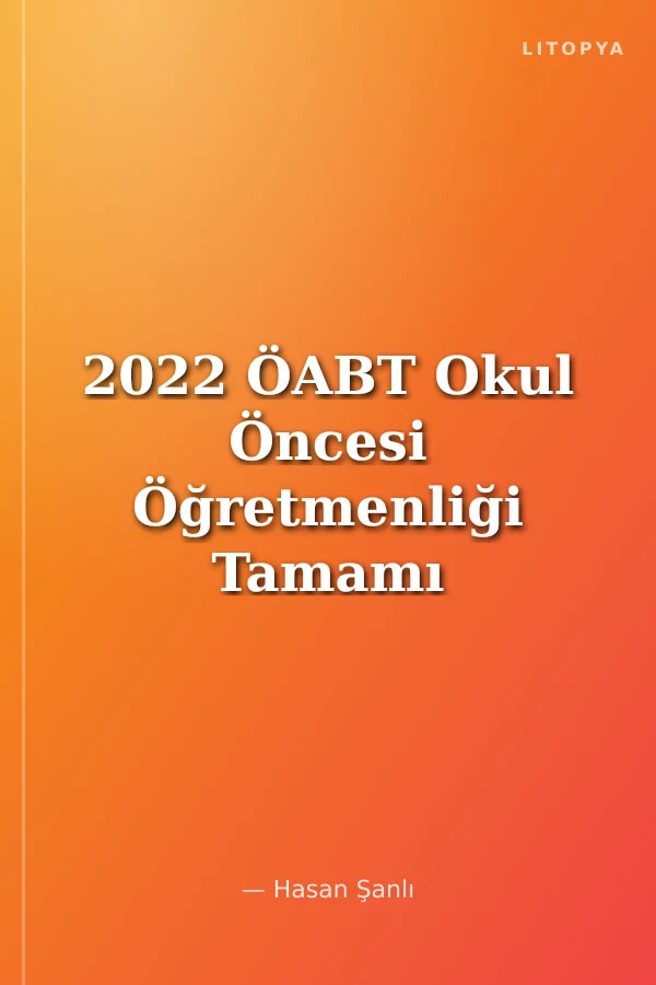 2022 ÖABT Okul Öncesi Öğretmenliği Tamamı Çözümlü Soru Bankası
