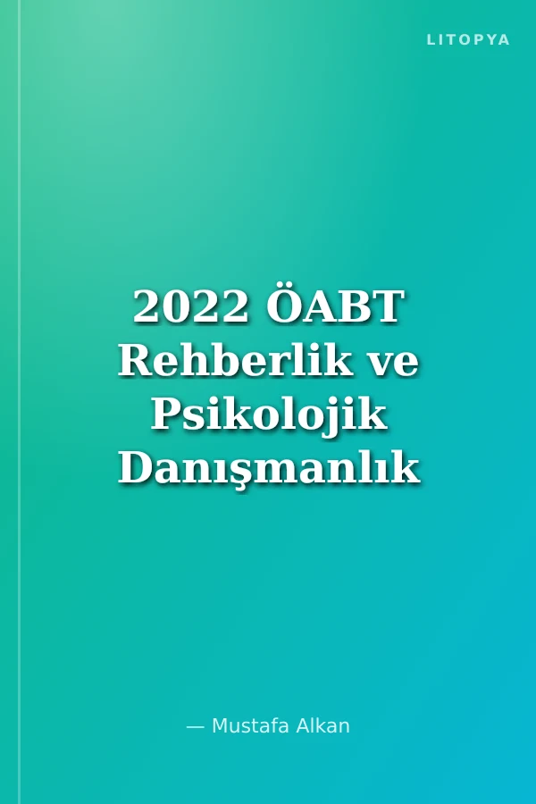 2022 ÖABT Rehberlik ve Psikolojik Danışmanlık Therapy Tamamı Çözümlü 10 Deneme