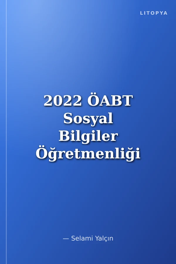 2022 ÖABT Sosyal Bilgiler Öğretmenliği Tarih Ders Notu