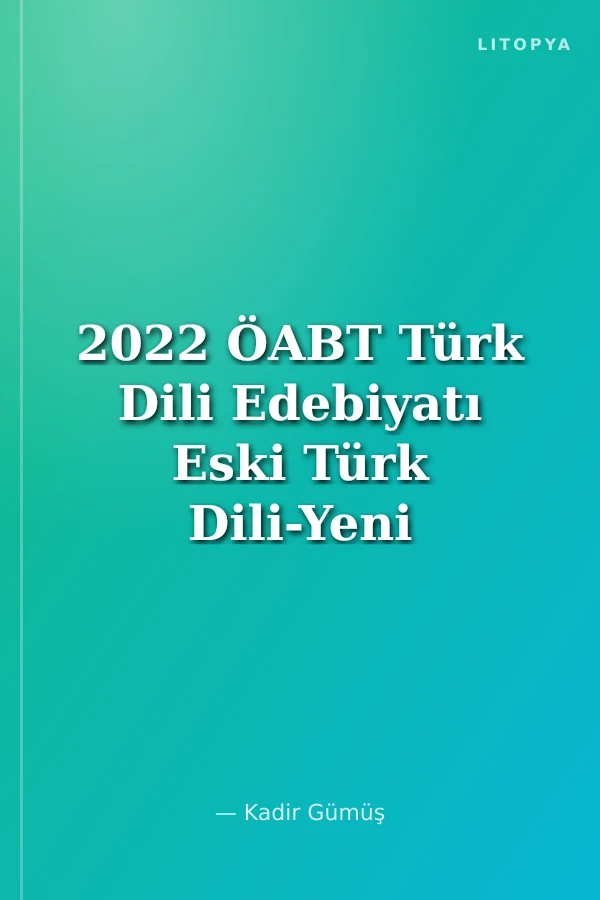 2022 ÖABT Türk Dili Edebiyatı Eski Türk Dili-Yeni Türk Dili 18x16 Deneme Gümüş-1