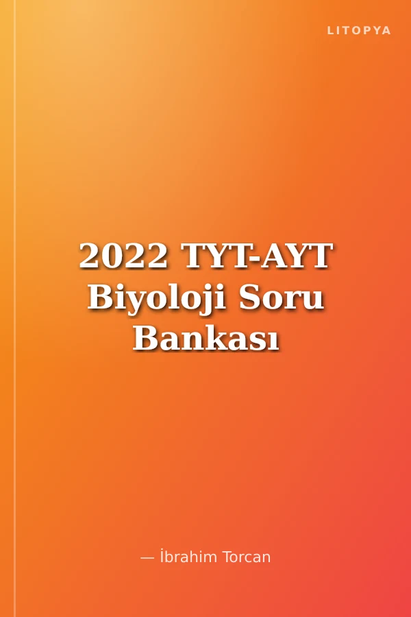 2022 TYT-AYT Biyoloji Soru Bankası