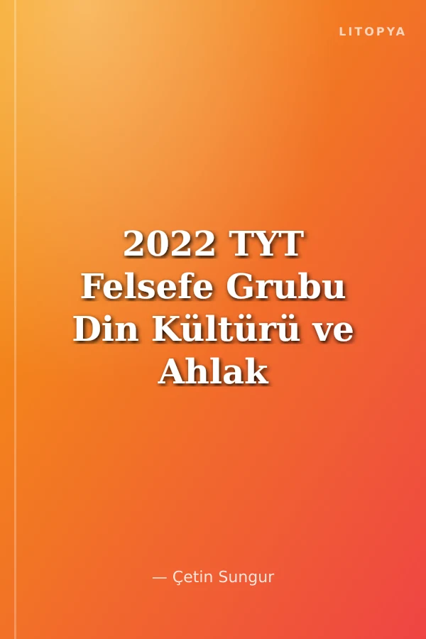 2022 TYT Felsefe Grubu Din Kültürü ve Ahlak Bilgisi Şampiyon Soru Bankası