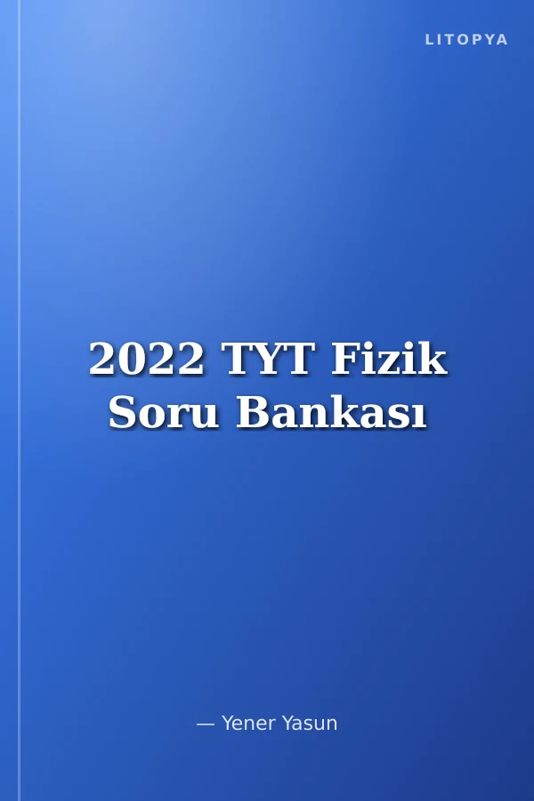 2022 TYT Fizik Soru Bankası