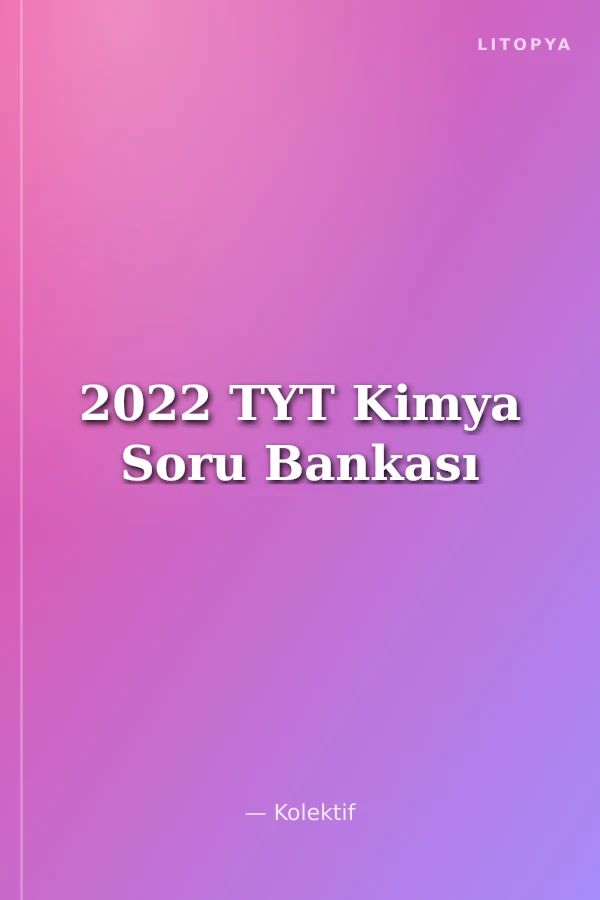 2022 TYT Kimya Soru Bankası