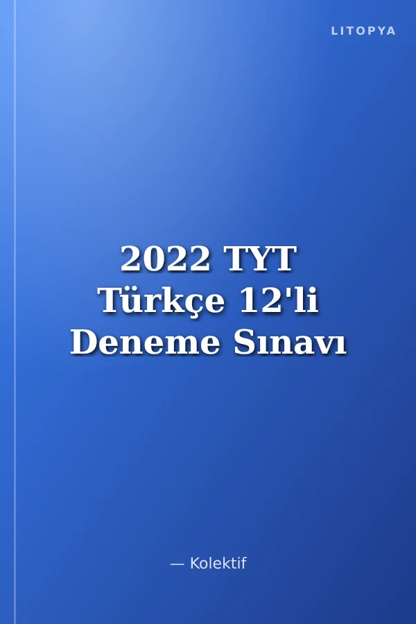 2022 TYT Türkçe 12'li Deneme Sınavı