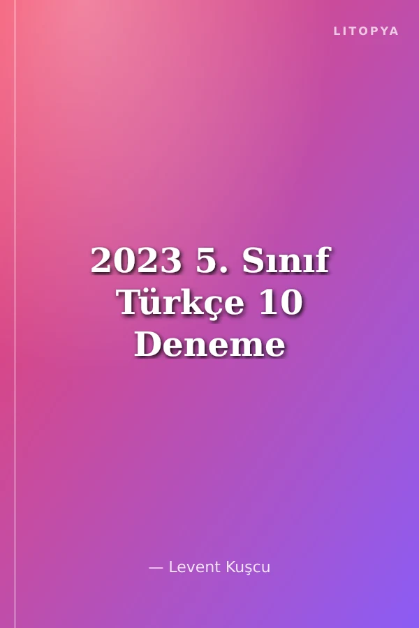 2023 5. Sınıf Türkçe 10 Deneme