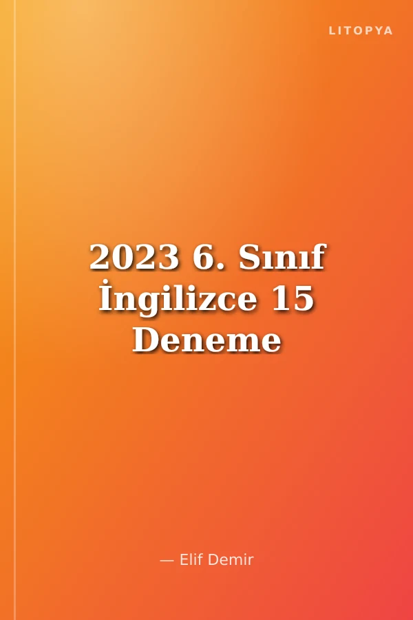 2023 6. Sınıf İngilizce 15 Deneme