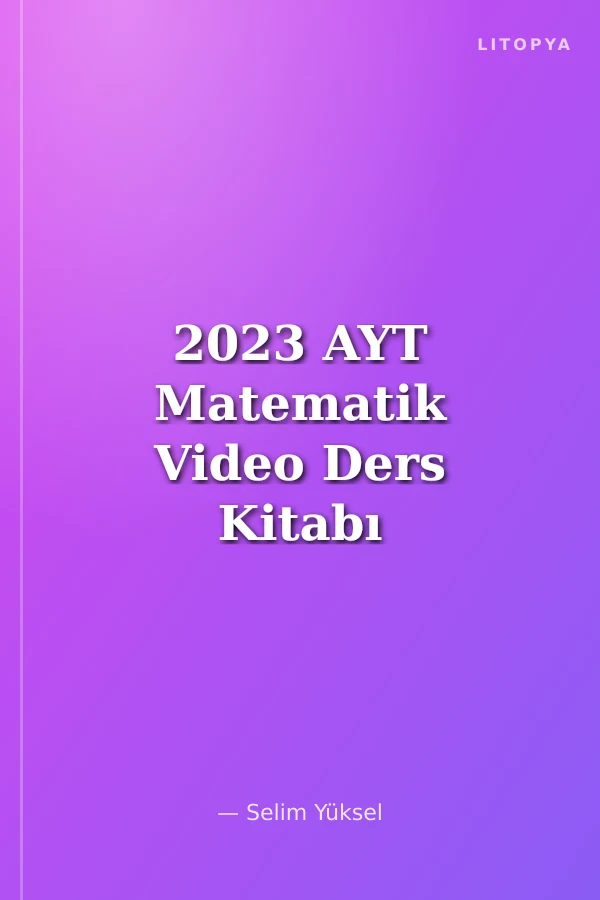 2023 AYT Matematik Video Ders Kitabı