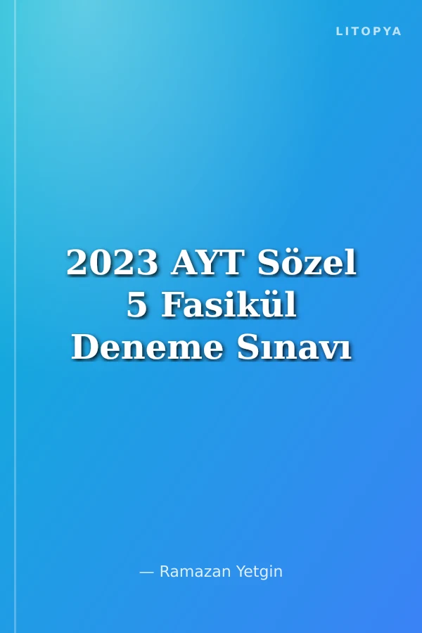 2023 AYT Sözel 5 Fasikül Deneme Sınavı