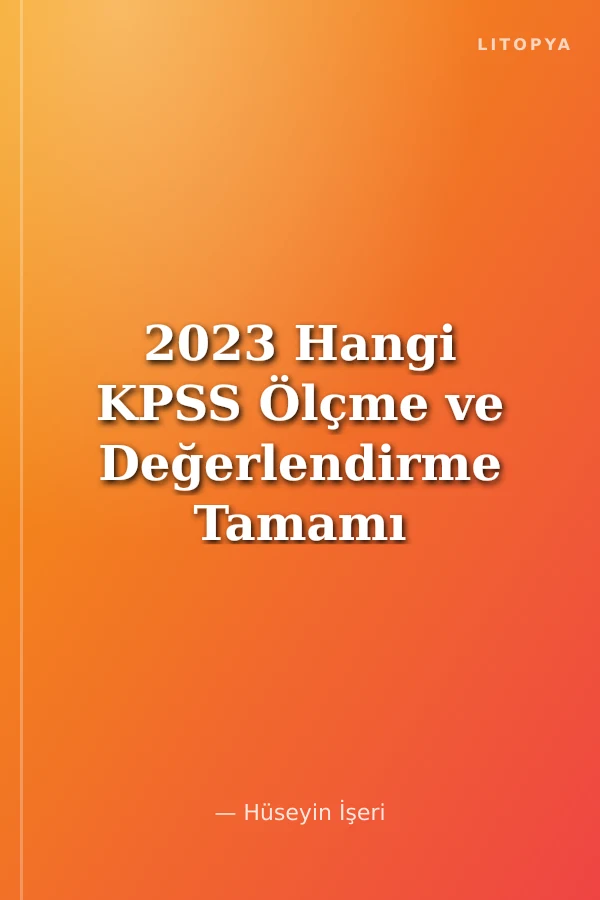 2023 Hangi KPSS Ölçme ve Değerlendirme Tamamı Video Çözümlü Soru Bankası