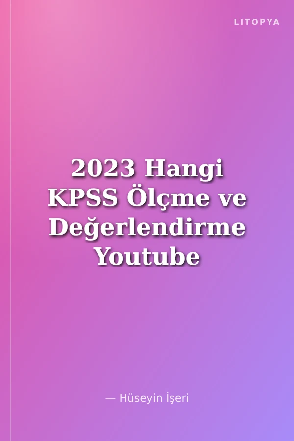 2023 Hangi KPSS Ölçme ve Değerlendirme Youtube Destekli Ders İzleme Defteri