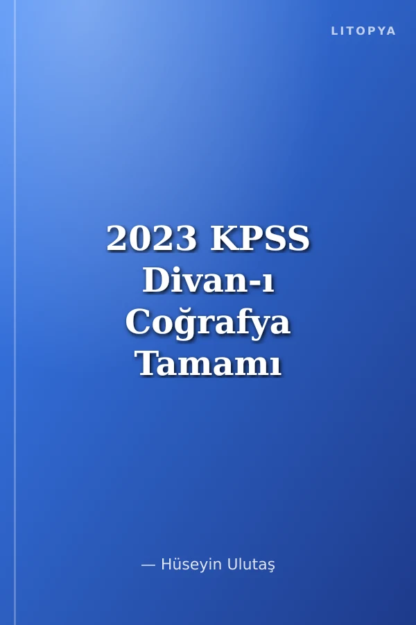 2023 KPSS Divan-ı Coğrafya Tamamı Çözümlü 10 Deneme