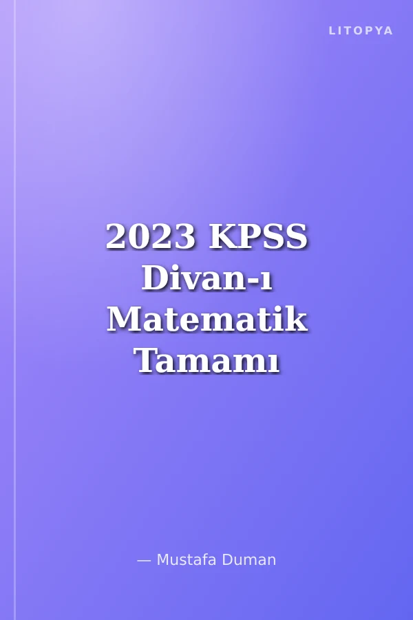 2023 KPSS Divan-ı Matematik Tamamı Çözümlü 10 Deneme