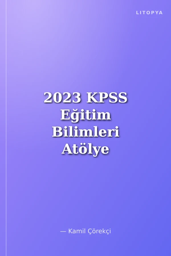 2023 KPSS Eğitim Bilimleri Atölye Serisi Gelişim Psikolojisi Tamamı Video Çözümlü Soru Bankası